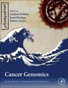 Robert J Arceci, Robert J. Arceci, Arceci Robert J., Jason Berman, Jason N Berman, Graham Dellaire... - Cancer Genomics
