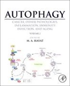 M A Hayat, M. A. Hayat, M. A. Hayat - Autophagy: Cancer, Other Pathologies, Inflammation, Immunity, Infection, and Aging. Vol.2