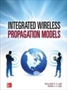 William Lee, William C Y Lee, Lee William - Integrated Wireless Propagation Models