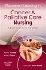 Becky Whittaker (nee Chady), Penny Howard, Howard Penny, Becky Whittaker (nee Chady), Karen Holland - Placement Learning in Cancer & Palliative Care Nursing