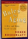 Roger Rosenblatt - Rules for Aging