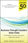 Stuart Crainer, Crainer Stuart, Des Dearlove, Dearlove Des - Thinkers 50: Business Thought Leaders from India: The Best Ideas on Innovation, Management, Strategy, and Leadership