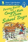 Erica Silverman, Betsy Lewin - Favorite Stories from Cowgirl Kate and Cocoa: School Days