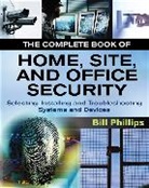 Bill Phillips - The Complete Book of Home, Site and Office Security