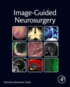 Alexandra J Golby, Alexandra J. Golby, Golby Alexandra J. - Image-Guided Neurosurgery