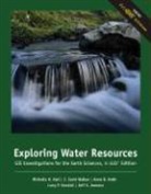 Michelle K. Hall, Anne Huth, C. Scott Walker - Exploring Water Resources: GIS Investigations for the Earth Sciences, Arcgis Edition