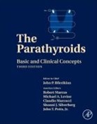 John P Bilezikian, Bilezikian John P., Michael A Levine, Michael A. Levine, Levine Michael A., Claudio Marcocci... - The Parathyroids