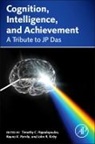 John R Kirby, John R. Kirby, Kirby John R., Timothy Papadopoulos, Papadopoulos Timothy, Rauno K Parrila... - Cognition, Intelligence, and Achievement