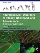 Basil T Darras, Darras Basil T., Darryl C de Vivo, De Vivo Darryl C., H. Royden Jones Jr., H Royden Jones Jr... - Neuromuscular Disorders of Infancy, Childhood, and Adolescence