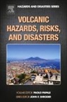 Paolo Papale, Papale Paolo, John F. Shroder - Volcanic Hazards, Risks and Disasters