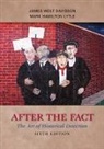 James West Davidson, Davidson James West, Mark Lytle, Mark H Lytle - After the Fact: The Art of Historical Detection