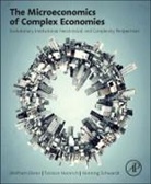 Wolfram Elsner, Elsner Wolfram, Torsten Heinrich, Heinrich Torsten, Henning Schwardt, Schwardt Henning - The Microeconomics of Complex Economies