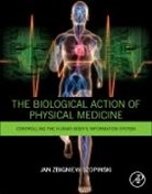 Jan Zbigniew Szopinski - The Biological Action of Physical Medicine