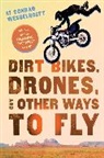 Conrad Wesselhoeft - Dirt Bikes, Drones, and Other Ways to Fly