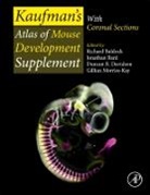 Richard Baldock, Baldock Richard, Jonathan Bard, Jonathan F. Bard, Bard Jonathan, Duncan Davidson... - Kaufman's Atlas of Mouse Development Supplement