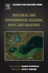 John F Shroder, John F. Shroder, Shroder John F., Ramesh Sivanpillai - Biological and Environmental Hazards, Risks, and Disasters