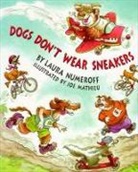 Laura Joffe Numeroff, Joe Mathieu - Dogs Don't Wear Sneakers