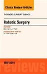 Bernard J Park, Bernard J. Park, Park Bernard J. - Robotic Surgery, An Issue of Thoracic Surgery Clinics
