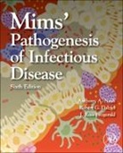 Robert G Dalziel, Robert G. Dalziel, J Ross Fitzgerald, J. Ross Fitzgerald, J. Ross Fitzgerald, Anthony A Nash... - Mims' Pathogenesis of Infectious Disease