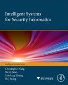 Christopher C Yang, Wenji Mao, Mao Wenji, Hui Wang, Wang Hui, Christopher C Yang... - Intelligent Systems for Security Informatics