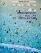 Cynthia Anfinson, Mark Clark - Intermediate Algebra: Connecting Concepts Through Applications