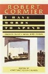 Robert Cormier - I Have Words to Spend: Reflections of a Small-Town Editor