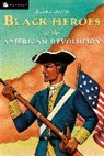 Burke Davis - The Black Heroes of the American Revolution