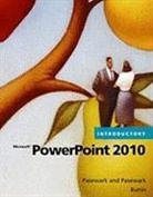Rachel Biheller Bunin, Pasewark/Pasewark - Microsoft PowerPoint 2010 Introductory