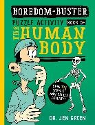 Dr Jen Green, Jen Green - Boredom Buster: A Puzzle Activity Book of the Human Body