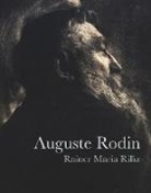 Rainer Maria Rilke, Rainer Maria/ Lemont Rilke - Rainer Maria Rilke Auguste Rodin