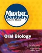 Barry Berkovitz, Roger W A Linden, Linden Roger W. A., Bernard J Moxham, Moxham Bernard J., Alastair J Sloan... - Master Dentistry Volume 3 Oral Biology