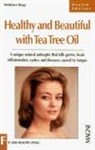 Heidelore Klug, Heidelore Kluge - Healthy and Beautiful with Tea Tree Oil