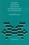 Bonneau - Le Rigime Administratif de L'Eau Du Nil Dans L'Igypte Grecque, Romaine Et Byzantine