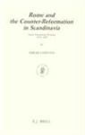 Oskar Garstein - Rome and the Counter-Reformation in Scandinavia: Jesuit Educational Strategy, 1553-1622