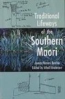 John Herries Beattie, Atholl Anderson - Traditional Lifeways of the Southern Maori