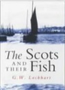 G. W. Lockhart - The Scots and Their Fish