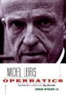 Michel Leiris - Operatics