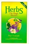 Paul Twitchell - Herbs: The Magic Healers: A Complete Guide to Physical and Spiritual Well-Being