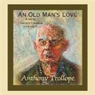 Anthony Trollope, Frederick Davidson - An Old Man's Love (Hörbuch)