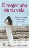 Monica Fuste - El Mejor Ano de Tu Vida: Deja Que Suceda Lo Que Teng Que Suceder