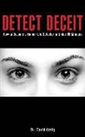 David Craig - Detect Deceit: How to Become a Human Lie Detector in Under 60 Minutes