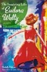 Richelle Putnam, John Aycock - The Inspiring Life of Eudora Welty