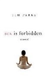 Tim Parks - Sex Is Forbidden