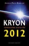 Angelo Picco Barilari - Kryon: Revelaciones Acerca del 2012 = Kryon: Revelations about the 2012