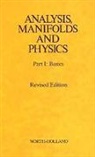 Yvonne Choquet-Bruhat, Cecile DeWitt-Morette - Analysis Manifolds & Physics REV.Ed