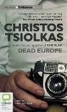 Christos Tsiolkas, Humphrey Bower - Dead Europe (Audio book)