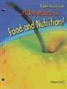 Barbara Smith - Adventures in Food and Nutrition!: Student Activity Guide
