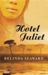 Belinda Seaward - Hotel Juliet = Hotel Juliet