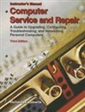 Richard M. Roberts - Computer Service and Repair, Instructor's Manual: A Guide to Upgrading, Configuring, Troubleshooting, and Networking Personal Computers