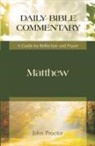 John Proctor - Matthew: Daily Bible Commentary: A Guide for Reflection and Prayer
